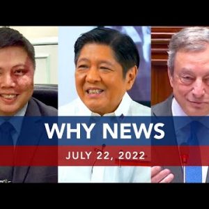 UNTV: Why News | July 22, 2022