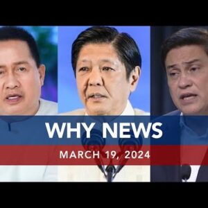 UNTV: WHY NEWS | March 19, 2024